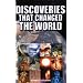 Discoveries That Changed the World