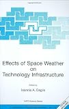 Effects of Space Weather on Technology Infrastructure: Proceedings of the NATO ARW on Effects of Space Weather on Technology Infrastructure, Rhodes, Greece, ... II: Mathematics, Physics and Chemistry)