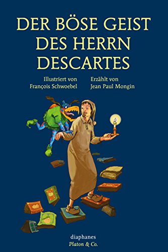 Der böse Geist des Herrn Descartes (Platon & Co.) (German Edition)
