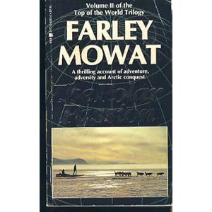The Polar Passion: The Quest for the North Pole (Top of the World Trilogy, Vol 2) by Farley Mowat