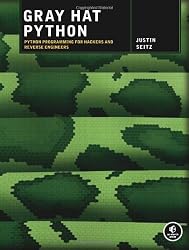 Gray Hat Python: Python Programming for Hackers and Reverse Engineers