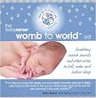 Womb to World: Soothing Womb Sounds and White Noise to Lull, Calm and Induce Sleep