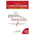 Le point de bascule : Comment faire une grande diff�rence avec de tr�s petites choses