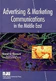 Advertising and Marketing Communications in the Middle East (Kamal G. Darouni)