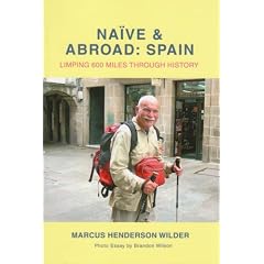 Naive & Abroad: Spain: Limping 600 Miles Through History