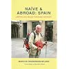 Na�ve & Abroad: Spain: Limping 600 Miles through History