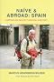 Na�ve & Abroad: Spain: Limping 600 Miles Through History