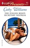 The Italian Boss's Secretary Mistress (Harlequin Presents)