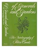 Of generals and gardens : the autobiography of Peter Coats