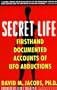 Secret Life: Firsthand, Documented Accounts of UFO Abductions
