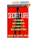 Secret Life: Firsthand, Documented Accounts of Ufo Abductions