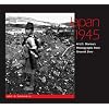Japan 1945: A U.s. Marine's Photographs from Ground Zero