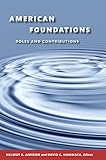 American foundations : roles and contributions