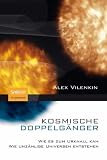 Kosmische Doppelg&auml;nger: Wie es zum Urknall kam - Wie unz&auml;hlige Universen entstehen - Alex Vilenkin