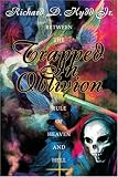 Trapped in Oblivion: Between the Rule of Heaven and Hell