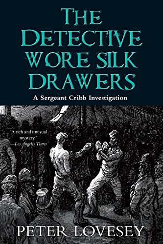 the detective wore silk drawers a sergeant cribb investigation