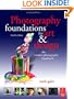 Photography Foundations for Art and Design, Fourth Edition: The creative photography handbook (Photography Foundations for Art & Design)