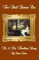 Two Shall Become One: Mr. and Mrs. Fitzwilliam Darcy