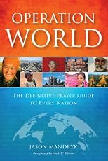 Operation World - PB 2010: The Definitive Prayer Handbook for the Nations and Peoples of the World