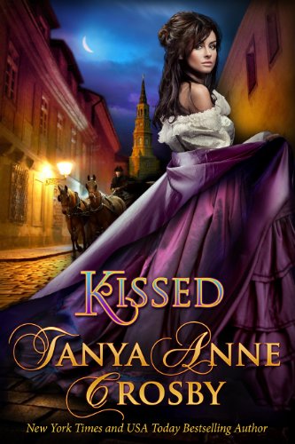 Kissed by Tanya Anne Crosby