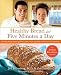 Books : Healthy Bread in Five: 100 New Recipes Featuring Whole Grains, Fruits, Vegetables, and Gluten-Free Ingredients   [HEALTHY BREAD IN 5] [Hardcover]