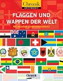 Chronik griffbereit: Flaggen und Wappen der Welt: Mit aktuellen Laenderinformationen