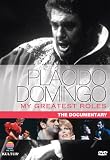 Placido Domingo: My Greatest Roles - The Documentary