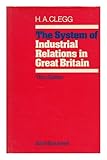 The system of industrial relations in Great Britain