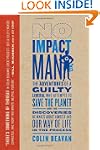 No Impact Man: The Adventures of a Gu...