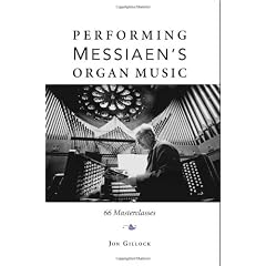 Performing Messiaen's Organ Music: 66 Masterclasses