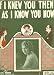 Books : If I Knew You Then As I Know You Now