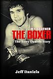 My Brother the Boxer: The Terry Daniels Story