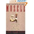 Muscle: Confessions Of An Unlikely Bodybuilder By Samual Wilson Fussell (paperback - Aug. 1, 1992)