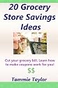 20 Grocery Store Savings Ideas: Grocery Coupon Savings Tips For Those Grocery Shopping On A Budget