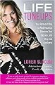 Life Tuneups (Your Personal Plan to Find Balance, Discover Your Passion, and Step into Greatness) (Paperback)