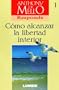 Como Alcanzar la Libertad Interior- Responde 1