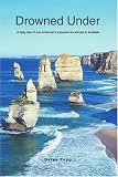 Drowned Under: A tipsy tale of one American's experiences abroad in Australia