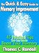 The Quick and Easy Guide to Memory Improvement: 45 Practical Tips You Can Use to Boost Your Memory