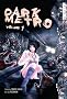 Dark Metro Volume 1 (Dark Metro) Dark Metro Volume 1 (Dark Metro)