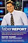 The Faber Report: How Wall Street Really Works-And How You Can Make It Work For You
