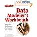 Data Modeler's Workbench: Tools and Techniques for Analysis and Design