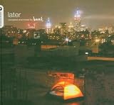 Later - Bent: Compiled and Mixed By Bent