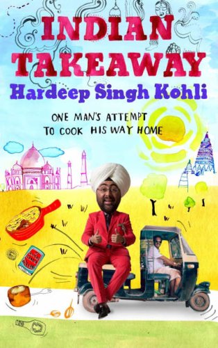 City Travel Guides Discounted  Books : Indian Takeaway: One Man's Attempt to Cook His Way Home