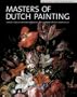 Masters of Dutch Painting: The Detroit Institute of Arts