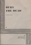 Bury The Dead.