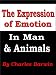 The Expression of Emotion in Man and Animals