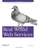 Real World Web Services: Integrating EBay, Google, Amazon, FedEx and more
