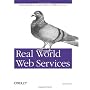 Real World Web Services by Will Iverson