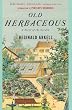Old Herbaceous: A Novel of the Garden (Modern Library Gardening)