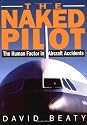 The Naked Pilot: The Human Factor in Aircraft Accidents